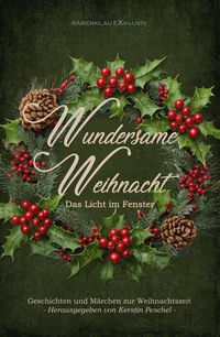 Produktbild: Wundersame Weihnacht - Das Licht im Fenster: Geschichten und M&auml;rchen zur Weihnachtszeit