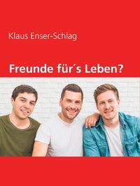 Produktbild: Freunde f&uuml;r&acute;s Leben?