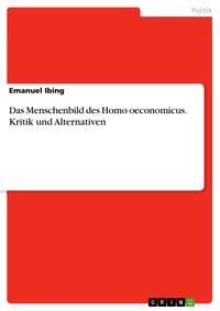 Produktbild: Das Menschenbild des Homo oeconomicus. Kritik und Alternativen