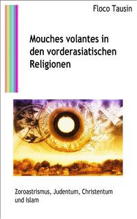 Produktbild: Mouches volantes in den vorderasiatischen Religionen