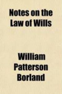 Produktbild: Notes on the Law of Wills; And the Administration of the Estates of Deceased Persons