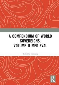 Produktbild: A Compendium of Medieval World Sovereigns