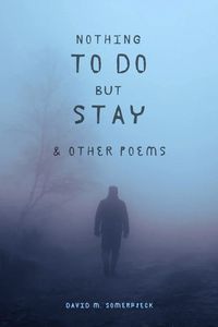 Produktbild: Nothing to Do but Stay and Other Poems