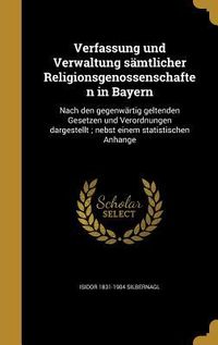 Produktbild: Verfassung und Verwaltung s&auml;mtlicher Religionsgenossenschaften in Bayern