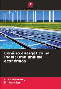 Produktbild: Cen&aacute;rio energ&eacute;tico na &Iacute;ndia: Uma an&aacute;lise econ&oacute;mica