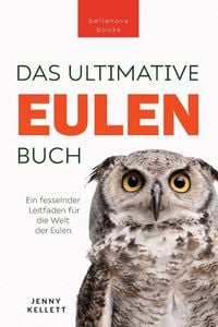 Produktbild: Eulen-B&uuml;cher Das Ultimative Eulenbuch f&uuml;r Kinder