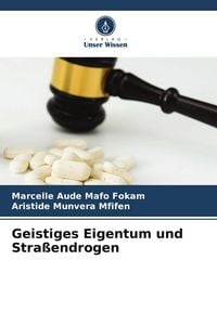 Produktbild: Geistiges Eigentum und Stra&szlig;endrogen