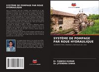 Produktbild: Syst&egrave;me De Pompage Par Roue Hydraulique