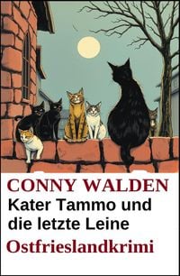 Produktbild: Kater Tammo und die letzte Leine: Ostfrieslandkrimi