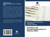 Produktbild: Pr&auml;valenz von Parodontalabszessen in Sikasso, MALI