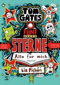 Produktbild: Tom Gates, Band 21: F&uuml;nf Sterne - Alle f&uuml;r mich (Hurra)