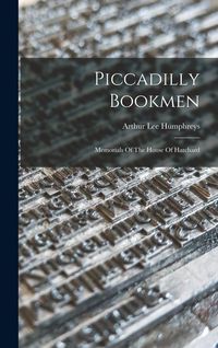 Produktbild: Piccadilly Bookmen: Memorials Of The House Of Hatchard
