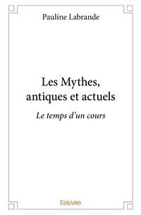 Produktbild: Les mythes, antiques et actuels