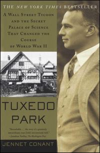 Bild vom Artikel Tuxedo Park: A Wall Street Tycoon and the Secret Palace of Science That Changed the Course of World War II vom Autor Jennet Conant