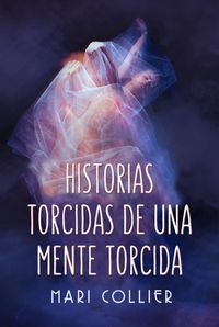 Produktbild: Historias Torcidas de Una Mente Torcida