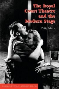 Produktbild: The Royal Court Theatre and the Modern Stage