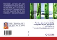 Produktbild: Physico-chemical metallic nanoparticles for industrial applications