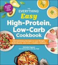 Produktbild: The Everything Easy High-Protein, Low-Carb Cookbook