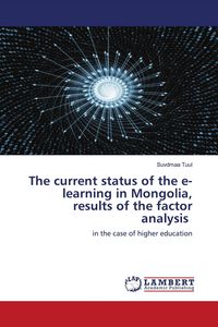 Produktbild: The current status of the e-learning in Mongolia, results of the factor analysis