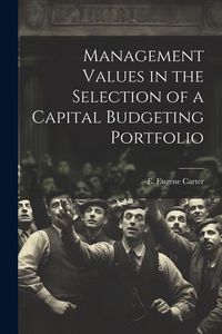 Produktbild: Management Values in the Selection of a Capital Budgeting Portfolio