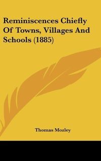Produktbild: Reminiscences Chiefly Of Towns, Villages And Schools (1885)