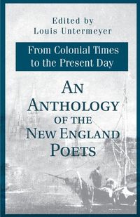 Produktbild: An Anthology of the New England Poets from Colonial Times to the Present Day