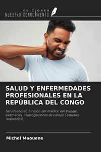 Produktbild: Salud Y Enfermedades Profesionales En La Rep&uacute;blica Del Congo
