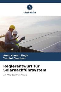 Produktbild: Reglerentwurf f&uuml;r Solarnachf&uuml;hrsystem