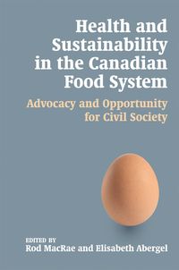 Bild vom Artikel Health and Sustainability in the Canadian Food System: Advocacy and Opportunity for Civil Society vom Autor Roc (EDT)/ Monosson, Emily (EDT) Macrae