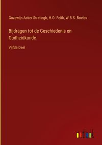 Produktbild: Bijdragen tot de Geschiedenis en Oudheidkunde