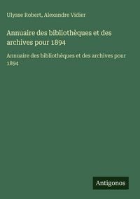 Produktbild: Annuaire des biblioth&egrave;ques et des archives pour 1894