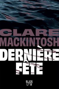 Bild vom Artikel Dernière fête vom Autor Clare Mackintosh