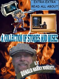 Produktbild: A Collection Of Stories And Muses (By Donald Harry Roberts, #1)