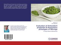 Produktbild: Evaluation of Antioxidant properties & Anonymous prototypes of Moringa