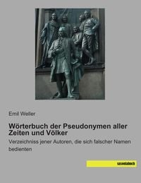 Produktbild: W&ouml;rterbuch der Pseudonymen aller Zeiten und V&ouml;lker