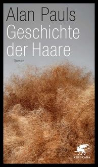 Bild vom Artikel Geschichte der Haare vom Autor Alan Pauls