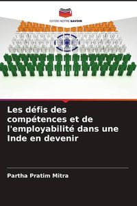 Produktbild: Les d&eacute;fis des comp&eacute;tences et de l'employabilit&eacute; dans une Inde en devenir