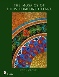 Produktbild: The Mosaics of Louis Comfort Tiffany