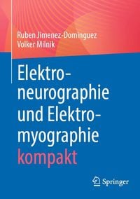 Bild vom Artikel Elektroneurographie und Elektromyographie kompakt vom Autor Ruben Jimenez-Dominguez