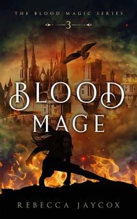 Produktbild: Blood Mage (Blood Magic, #3)