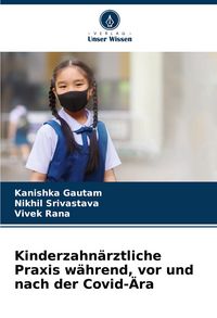 Produktbild: Kinderzahn&auml;rztliche Praxis w&auml;hrend, vor und nach der Covid-&Auml;ra
