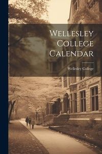 Produktbild: Wellesley College Calendar