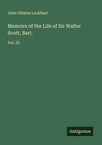 Produktbild: Memoirs of the Life of Sir Walter Scott, Bart.