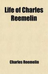 Produktbild: Life of Charles Reemelin
