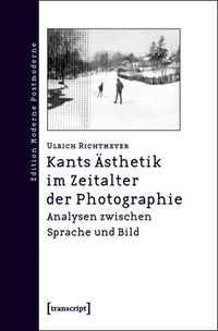 Bild vom Artikel Kants Ästhetik im Zeitalter der Photographie vom Autor Ulrich Richtmeyer