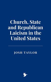 Produktbild: Church, State and Republican Laicism in the United States