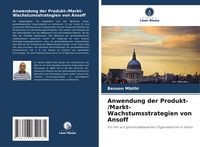 Produktbild: Anwendung der Produkt-/Markt-Wachstumsstrategien von Ansoff