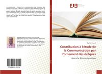 Produktbild: Contribution &agrave; l'&eacute;tude de la Communication par l'ornement des &eacute;v&ecirc;ques