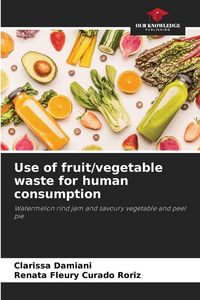 Produktbild: Use of fruit/vegetable waste for human consumption