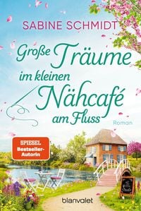 Produktbild: Gro&szlig;e Tr&auml;ume im kleinen N&auml;hcaf&eacute; am Fluss
